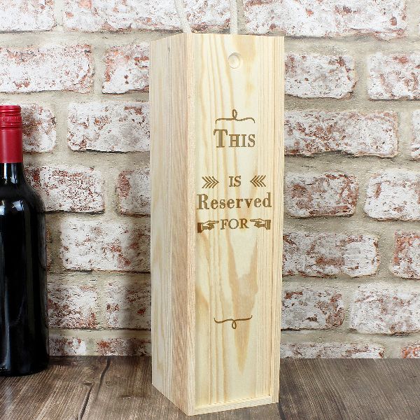 Personalised Reserved For Wooden Wine Bottle Box Friends Gifts For